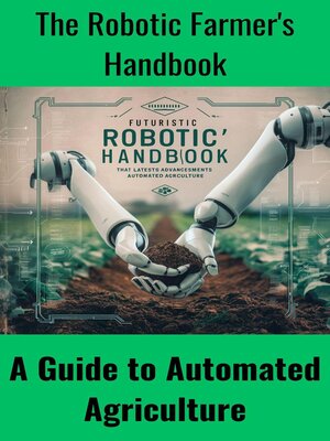 cover image of The Robotic Farmer's Handbook